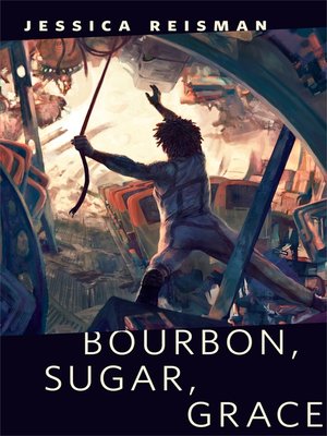 cover image of Bourbon, Sugar, Grace